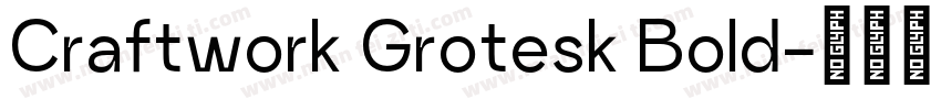 Craftwork Grotesk Bold字体转换